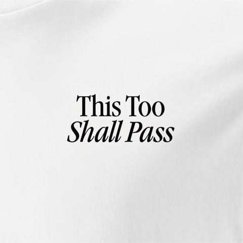 This Too Shall Pass