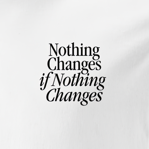 Nothing Changes